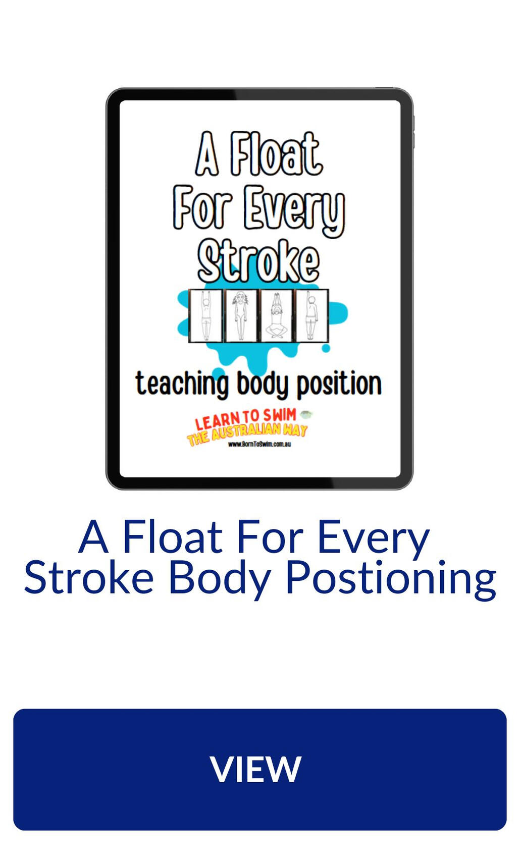 Teaching body position for swimming A float for every stroke bodypostioning guide